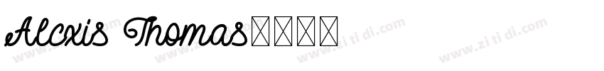 Alcxis Thomas字体转换